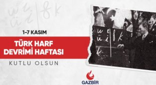 GAZBİR - Türk Harf Devrimi Haftası Kutlu Olsun!