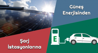 Çatılarda güneş enerjisinden şarj istasyonlarına yenilikler getirdi - AYRINTILAR!