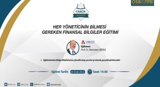 'Her Yöneticinin Bilmesi Gereken Finansal Bilgiler' - OSBÜK düzenliyor!
