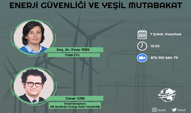 &#039;Enerji Güvenliği ve Yeşil Mutabakat&#039; - BUGÜN!