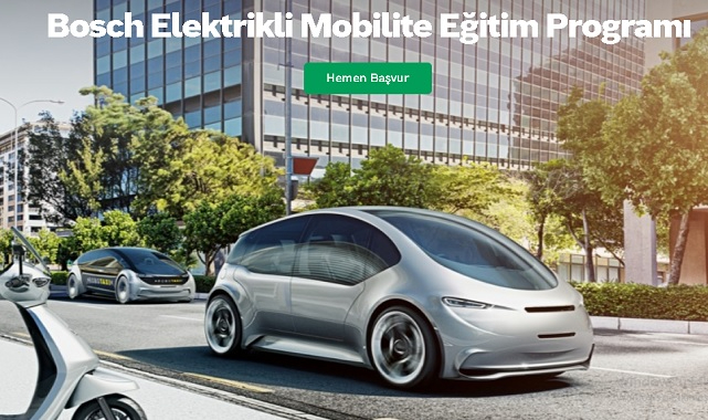 ÜNİVERSİTELİLER - &#039;Bosch Elektrikli Mobilite Eğitim Programı başvuruları&#039; başladı!