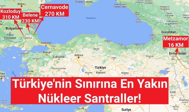 Türkiye&#039;nin etrafındaki nükleer santraller - Türkiye sınırına en yakın nükleer santraller!