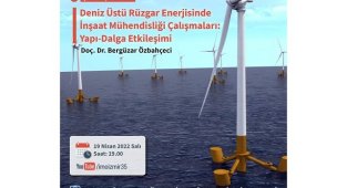 Deniz Üstü Rüzgar Enerjisinde İnşaat Mühendisliği Çalışmaları - Etkinlik!