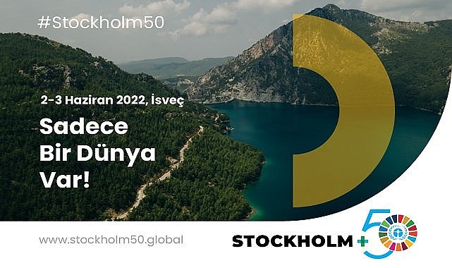 Sadece 1 Dünya Var - Stockholm+50 Konferansı!