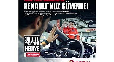 TOTAL İstasyonları Renault MAİS iş birliği - 300 TL yakıt puan!