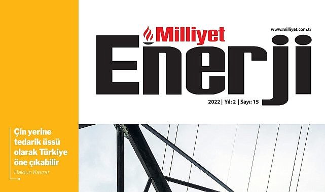 Dünyadaki ani değişimlere karşı çizilmiş yeni yol haritalarını masaya yatırdı - Milliyet Enerji Dergisi!