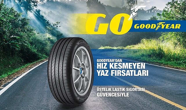 Goodyear’ın yaz fırsatları devam ediyor