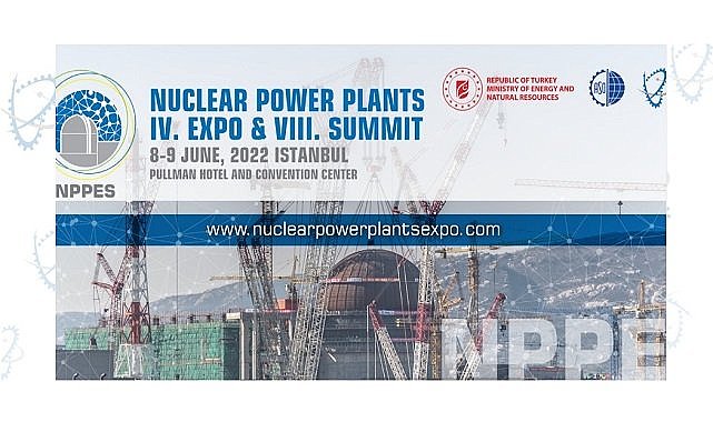 Nükleer Santraller Fuarı ve Zirvesi - İSTANBUL!