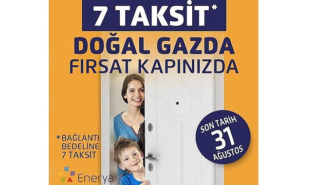 Doğal gazda 7 taksit fırsatı!