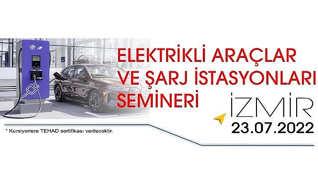 Elektrikli ve hibrit araçlar - Şarj istasyonları lisans ve devlet teşvikleri: TEHAD düzenliyor!