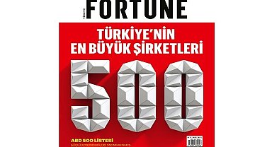 EPİAŞ ve TÜPRAŞ'da Zirvede - Türkiye'nin en büyük 500 şirketinin sıralandığı Fortune 500 Türkiye Araştırması...