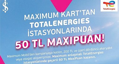 TotalEnergies ve M Oil İstasyonları'nda 50TL MaxiPuan kazanma şansı!