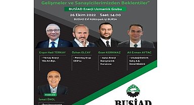 “Dünya’da ve Türkiye’de Enerji Sektöründe Gelişmeler ve Sanayicilerimizden Beklentiler” -  ETKİNLİK!