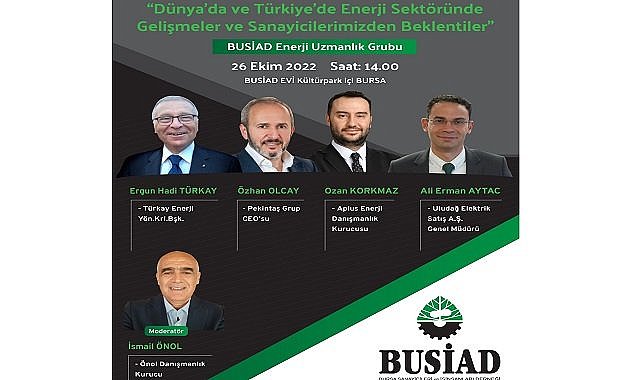 “Dünya’da ve Türkiye’de Enerji Sektöründe Gelişmeler ve Sanayicilerimizden Beklentiler” -  ETKİNLİK!