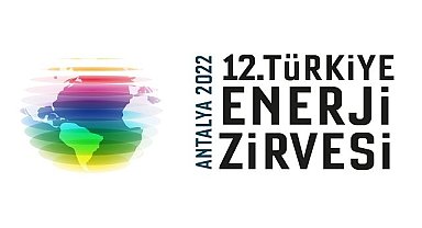 Dünya ve Türkiye Enerji Piyasası - Antalya’da 12. Türkiye Enerji Zirvesi’nde Buluşuyor!
