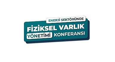 '‘Enerji Sektöründe Fiziksel Varlık Yönetimi Konferansı’' - Enerjisa Üretim canlı yayın!