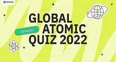 Rosatom ''Dünya Bilim Günü’nde'' Atomic Quiz Etkinliği Düzenliyor - Tüm gün erişim olacak!