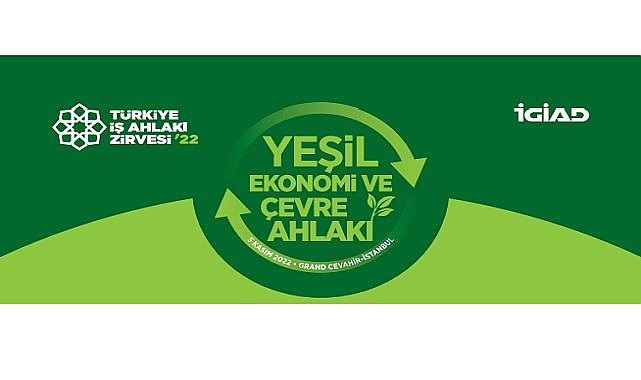 &#039;&#039;Yeşil Ekonomi ve Çevre Ahlakı&#039;&#039; konuşulacak - 5 Kasım!