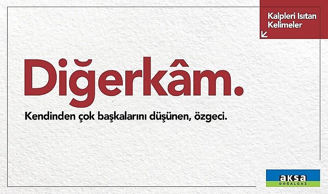 Diğerkam mısınız? Aksa Doğalgaz...