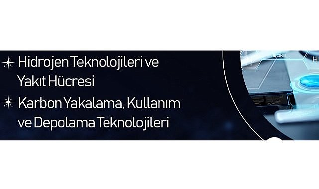 Konu &#039;&#039;Hidrojen teknolojileri - Karbon yakalama ve depolama&#039;&#039; - TENMAK çağrı ilanı!