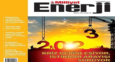 Sektör temsilcileri ''ENERJİ 2022 - 2023'ü'' değerlendirdi!