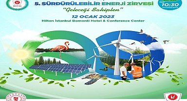 5.Sürdürülebilir Enerji Zirvesi 12 Ocak'ta!