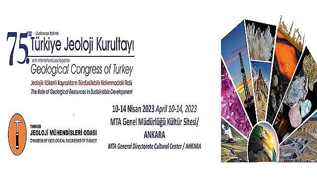 &#039;&#039;75. Türkiye Jeoloji Kurultayı&#039;&#039; 10 Nisan Pazartesi - Ayrıntılar!