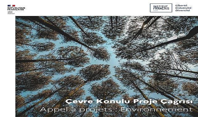 Çevre Proje Çağrısı 2023 - Fransa Türkiye Büyükelçiliği!