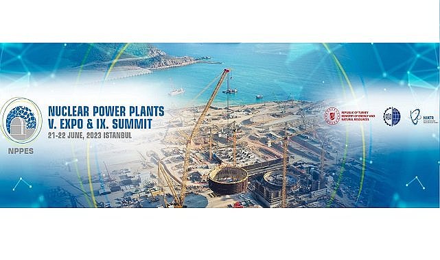 Nükleer Güç Santralleri Fuarı ve Zirvesi - İSTANBUL!
