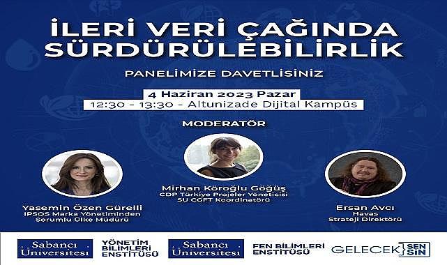 Konu &#039;&#039;İleri Veri Çağında Sürdürebilirlik &#039;&#039; - Sabancı Üniversitesi!