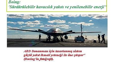 Boeing Sürdürülebilirlik Raporu - ''Fabrikalarında YENİLENEBİLİR ENERJİ  kullanımı ve sürdürülebilir yakıt...''..''