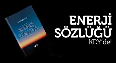 'Enerji Sözlüğü' yayınlandı!