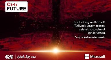 Koç Holding ve Microsoft Türkiye - Bilişim Sektörünün Gelecek Yetenekleri için Güçlerini Birleştiriyor!