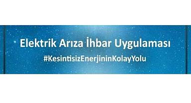 ''Elektrik Arıza İhbar Uygulaması'' - Uygulamayı indirdiniz mi?