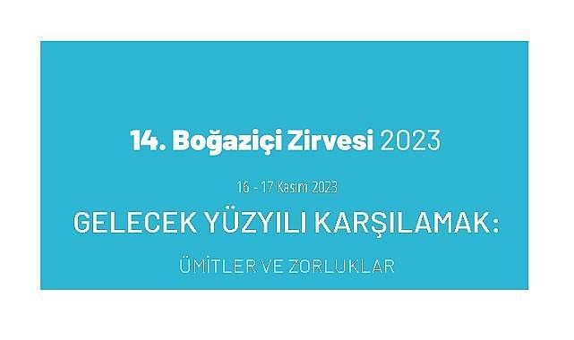 &#039;&#039;Enerji - İklim ve Yeşil Ekonomi&#039;de&#039;&#039; var - Boğaziçi Zirvesi!