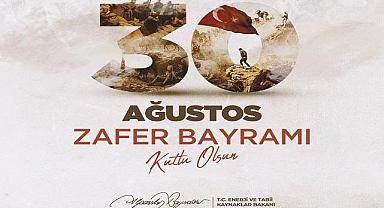 Enerji Bakanı Bayraktar - ''Gazi Mustafa Kemal Atatürk ve silah arkadaşlarını...''