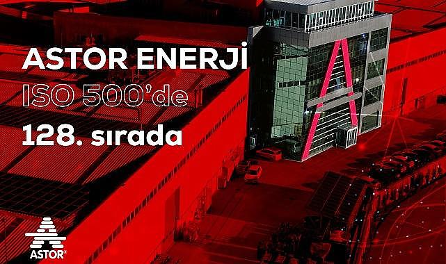 Astor Enerji A.Ş. - Sanayinin devleri arasında yer aldı!