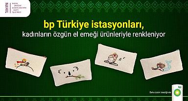 bp Türkiye istasyonları - El emeği ürünleriyle renkleniyor!