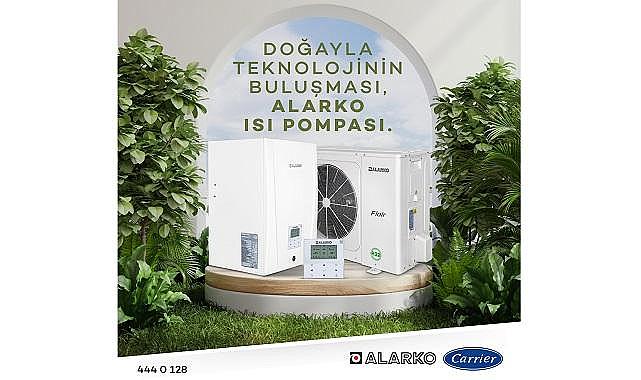 Geleceğin Ürünü Olan Isı Pompası Üretimine Başladı - Alarko Carrier!