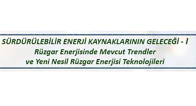Konu “Rüzgar Enerjisi ve Yeni Nesil Rüzgar Teknolojileri” - Webinar!