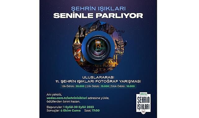 Şehrin Işıkları Uluslararası Fotoğraf Yarışması&#039;na başvurular başladı - UEDAŞ!