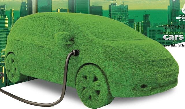 TEHAD - En Yeni Elektrikli ve Hibrit Araçlar &quot;9-10 Eylül&#039;de Yenikapı&#039;da Deneyimleniyor&quot;