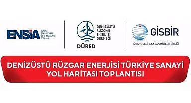 DAVETLİSNİZ - Konu “Denizüstü Rüzgar Enerjisi Türkiye Sanayi Yol Haritası Toplantısı”