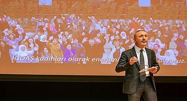 İGDAŞ - "Kadın çalışan sayımızı..."