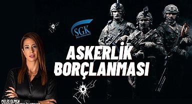 Askerlik borçlanması nasıl yapılır?