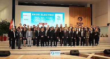 Borsa İstanbul'da gong EKOS Electric için çaldı