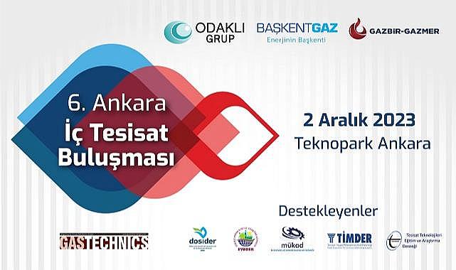İç Tesisat Sektörü Ankara&#039;da Buluşuyor - “GAZBİR-GAZMER - DOSİDER” üye ve yöneticileride olacak!