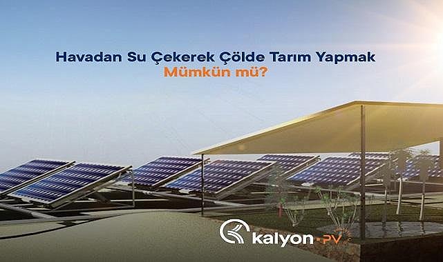Havadan SU çekerek tarım yapmak mümkün mü? - Güneş enerjisi ile...