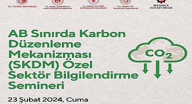 Konu ''AB Sınırda Karbon Düzenleme Mekanizması Geçiş Dönemi '' - İSO düzenliyor!