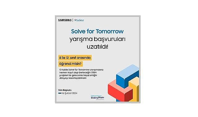 Samsung - &#039;Solve for Tomorrow&#039; yarışmasında son başvuru tarihi 16 Şubat&#039;a kadar uzatıldı!